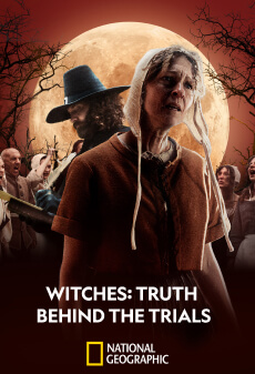 Witches: Truth Behind the Trials