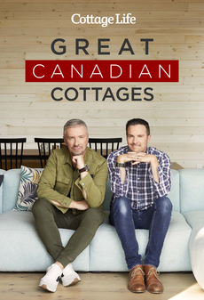 Watch Great Canadian Cottages live and on-demand